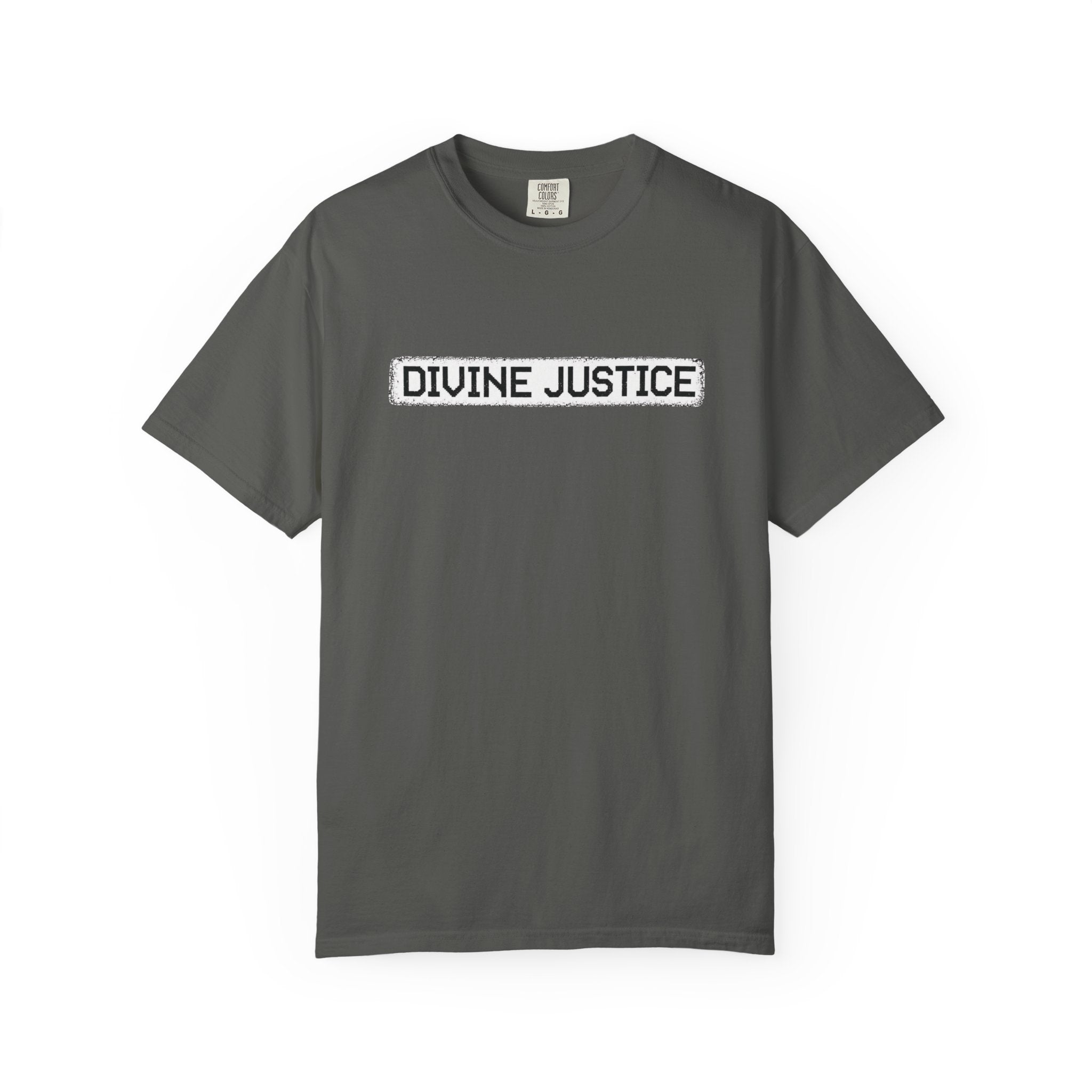 Divine Justice Tee — "Do Not Make Peace With Evil... Destroy It"