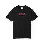 Girl Dad – Raising Queens Tee