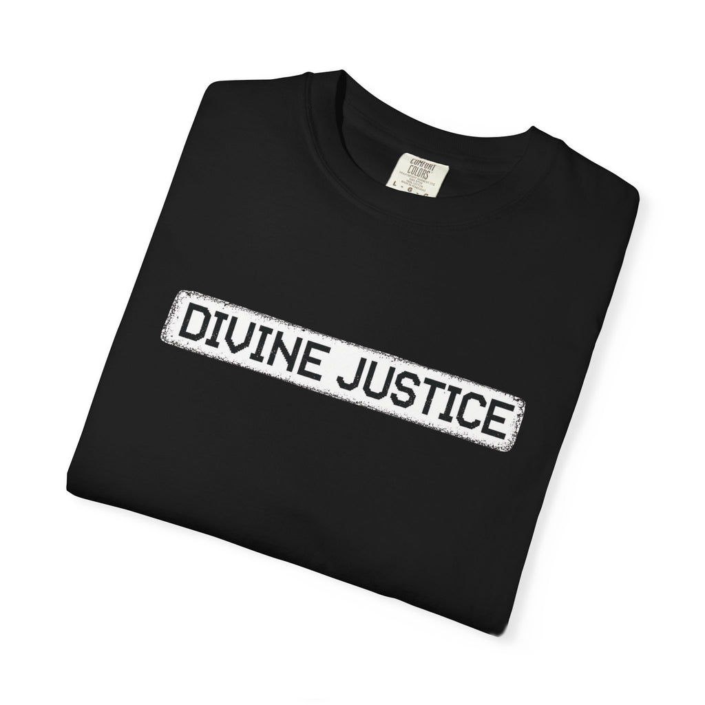 Divine Justice Tee — "Do Not Make Peace With Evil... Destroy It"