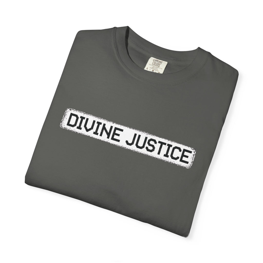 Divine Justice Tee — "Do Not Make Peace With Evil... Destroy It"