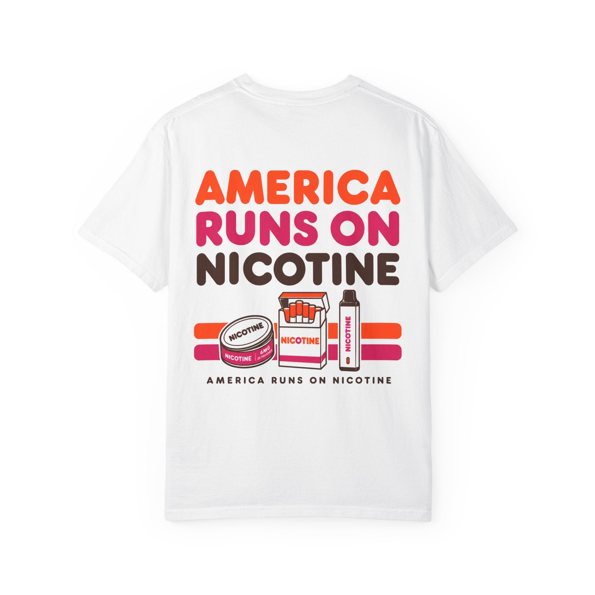 America Runs On Nicotine T-Shirt — Funny Nicotine Meme Tee