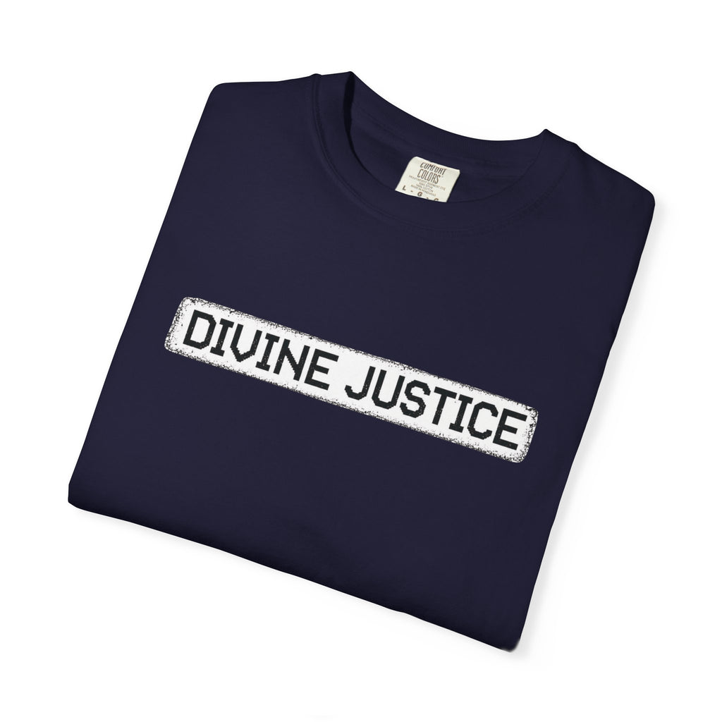 Divine Justice Tee — "Do Not Make Peace With Evil... Destroy It"