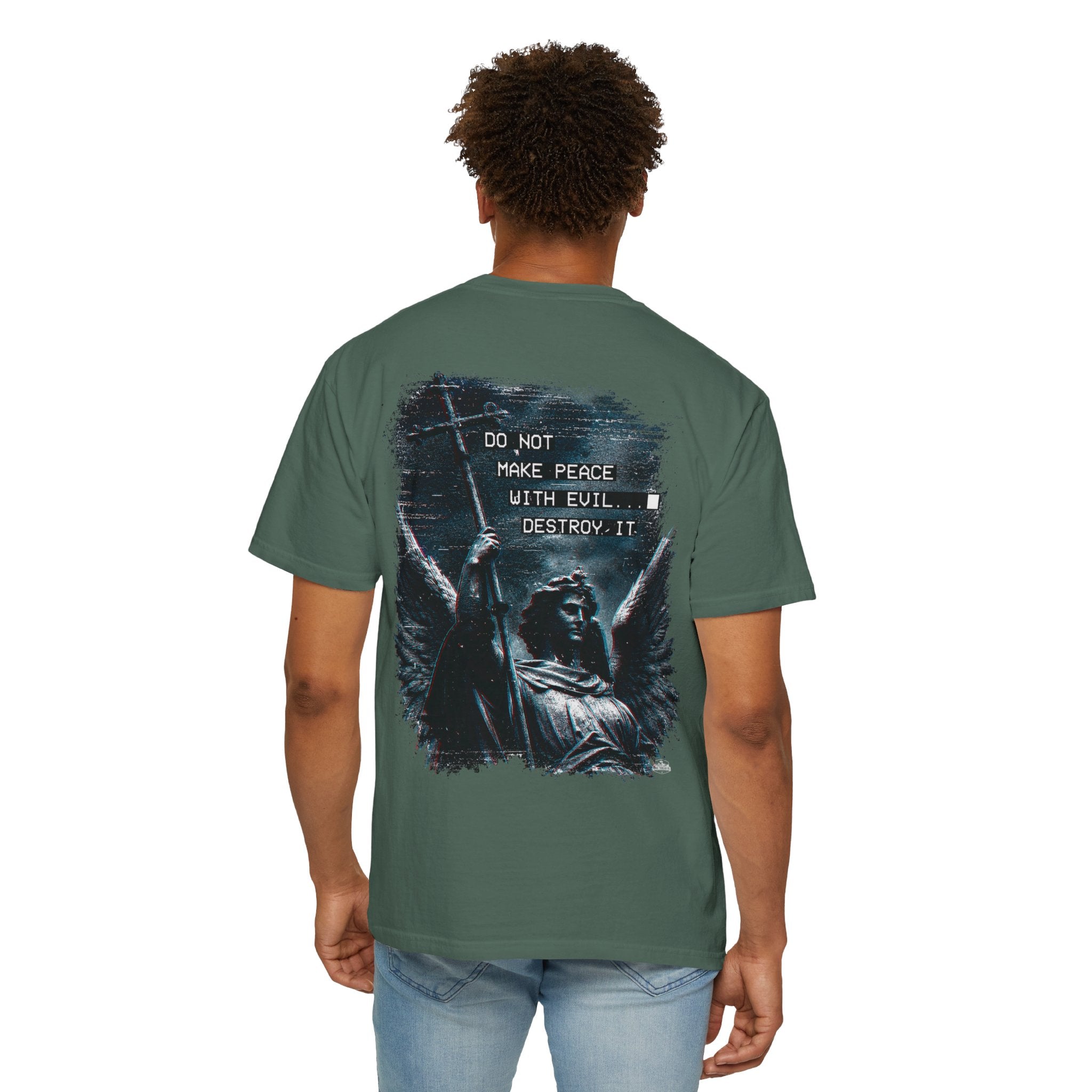 Divine Justice Tee — "Do Not Make Peace With Evil... Destroy It"