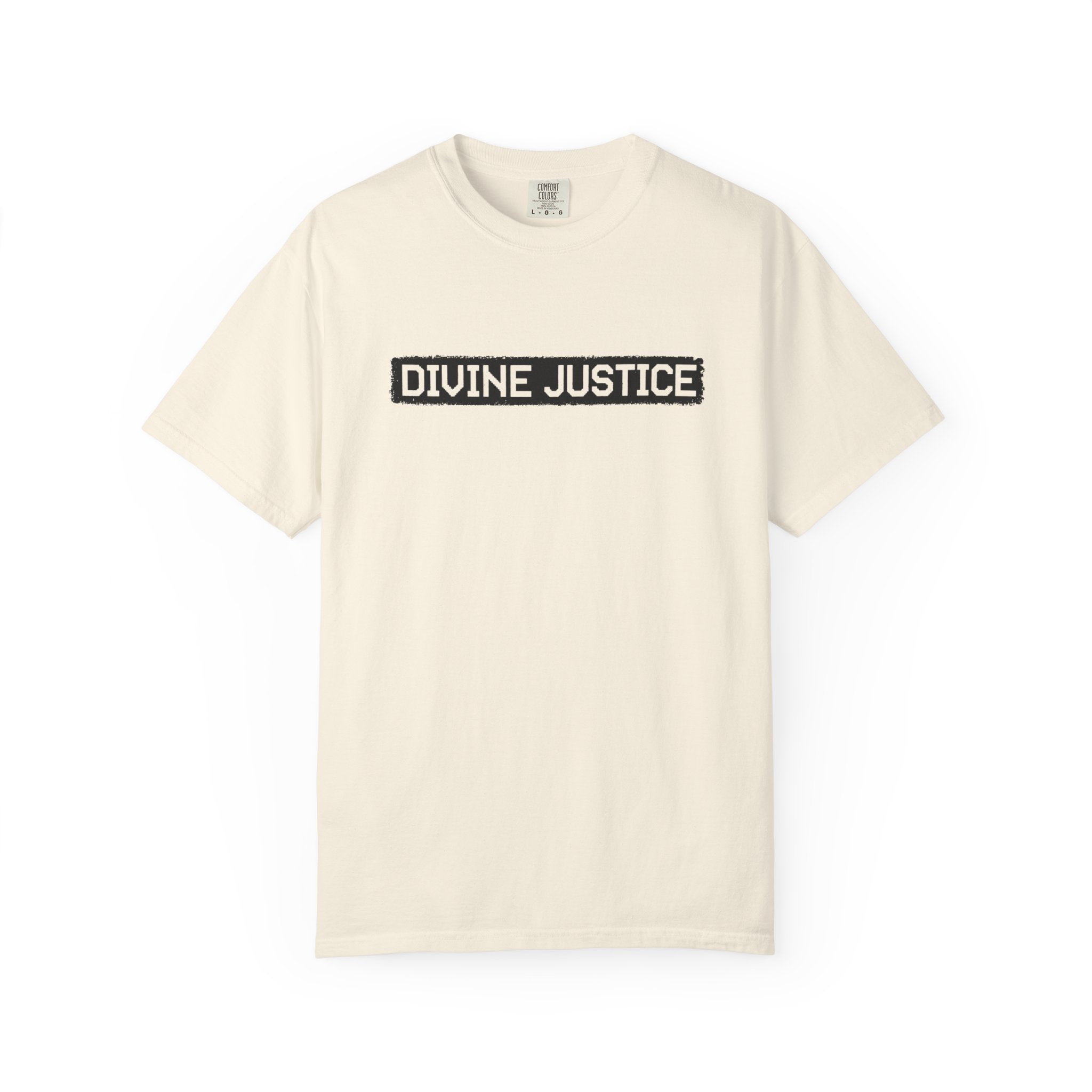 Divine Justice Tee — "Do Not Make Peace With Evil... Destroy It"