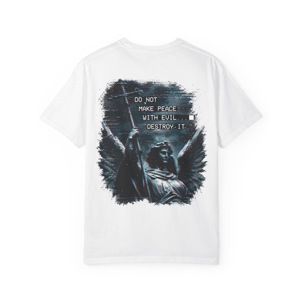 Divine Justice Tee — "Do Not Make Peace With Evil... Destroy It"