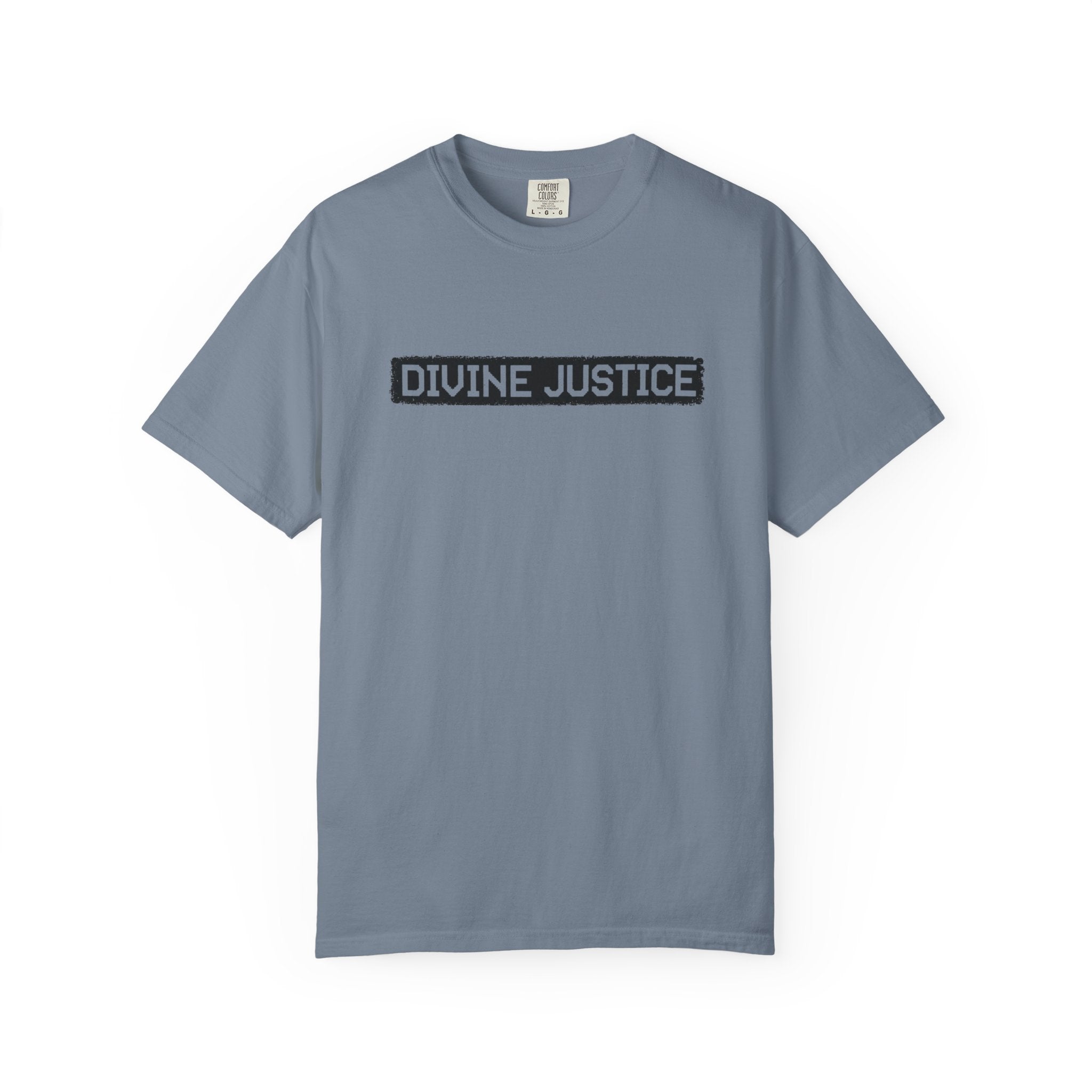 Divine Justice Tee — "Do Not Make Peace With Evil... Destroy It"