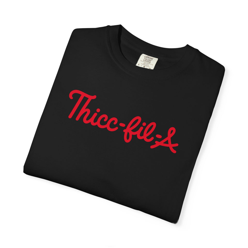 THICC-FIL-A Tee