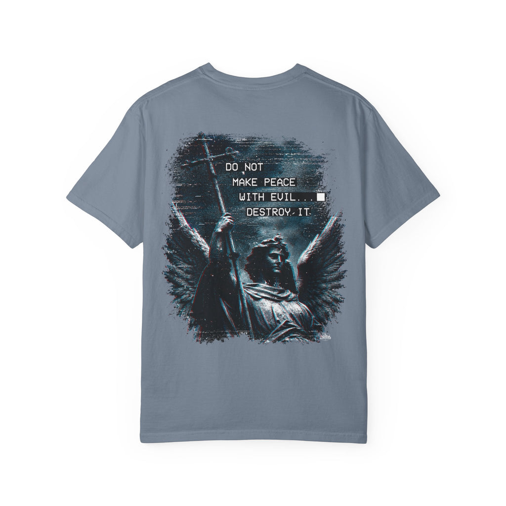 Divine Justice Tee — "Do Not Make Peace With Evil... Destroy It"