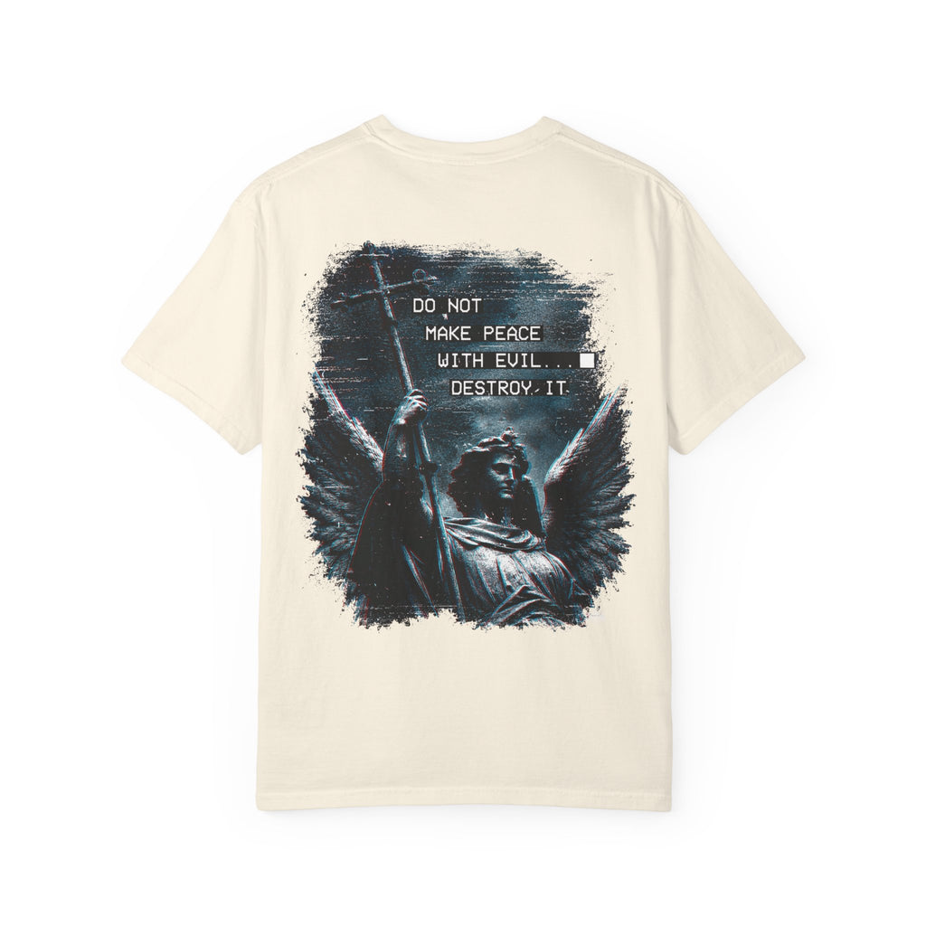 Divine Justice Tee — "Do Not Make Peace With Evil... Destroy It"