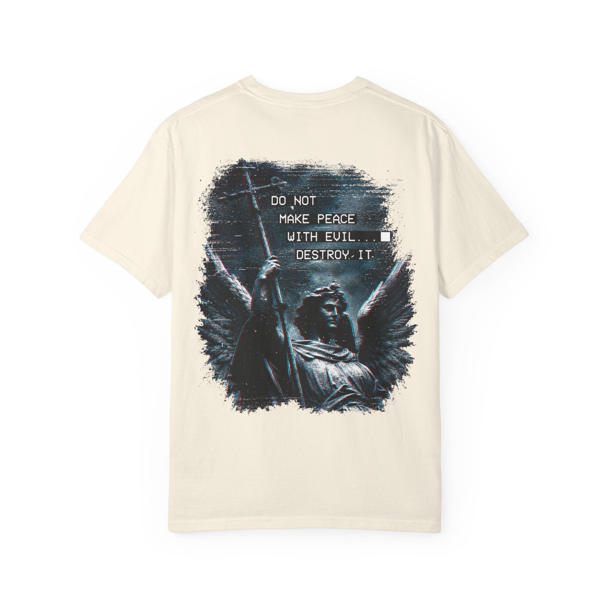 Divine Justice Tee — "Do Not Make Peace With Evil... Destroy It"
