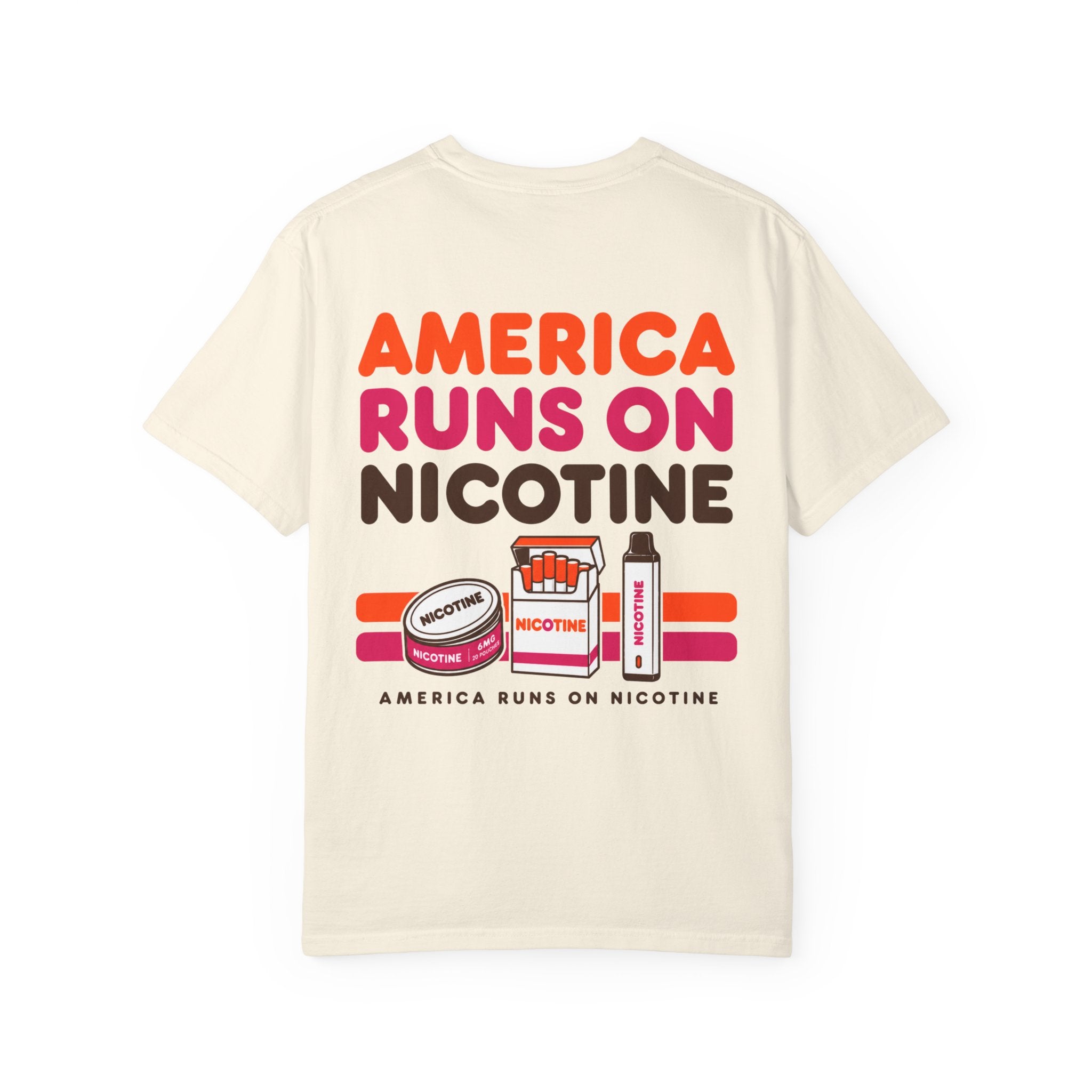 America Runs On Nicotine T-Shirt — Funny Nicotine Meme Tee