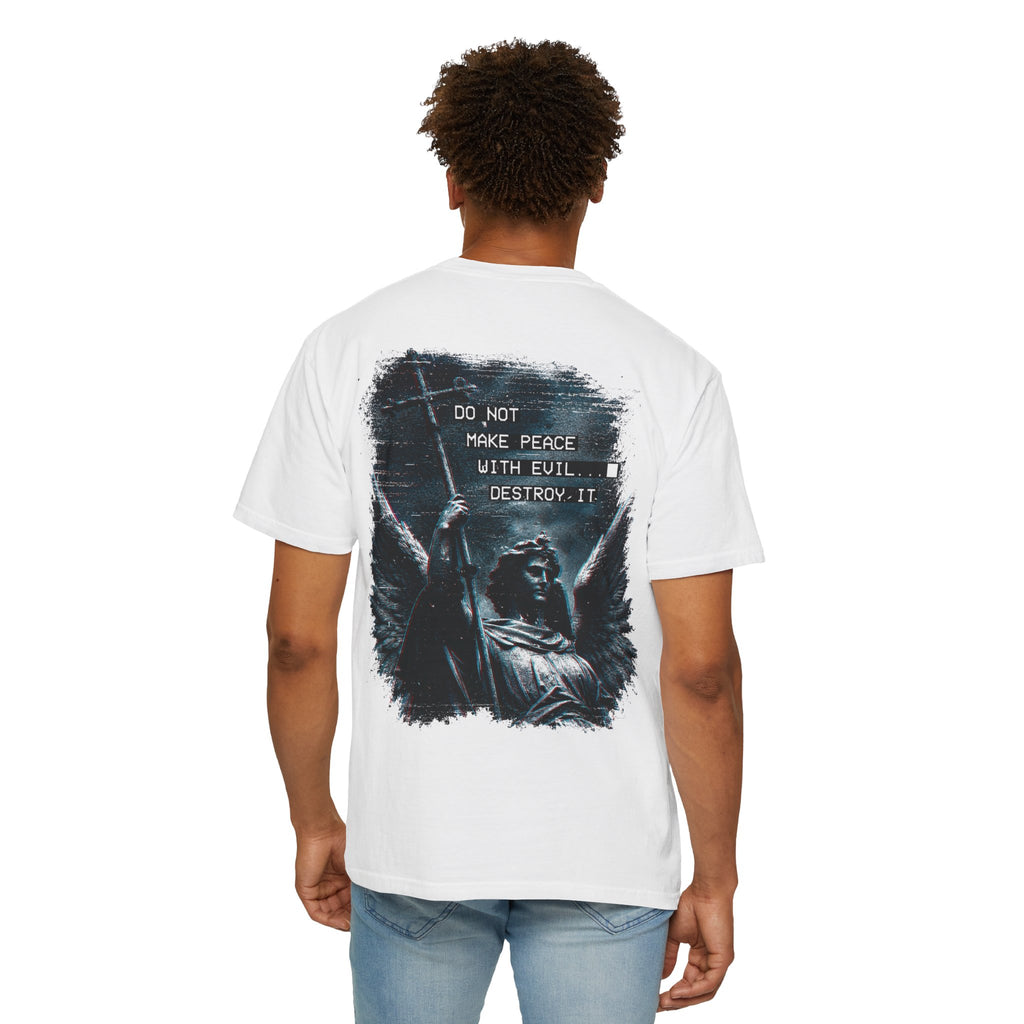 Divine Justice Tee — "Do Not Make Peace With Evil... Destroy It"