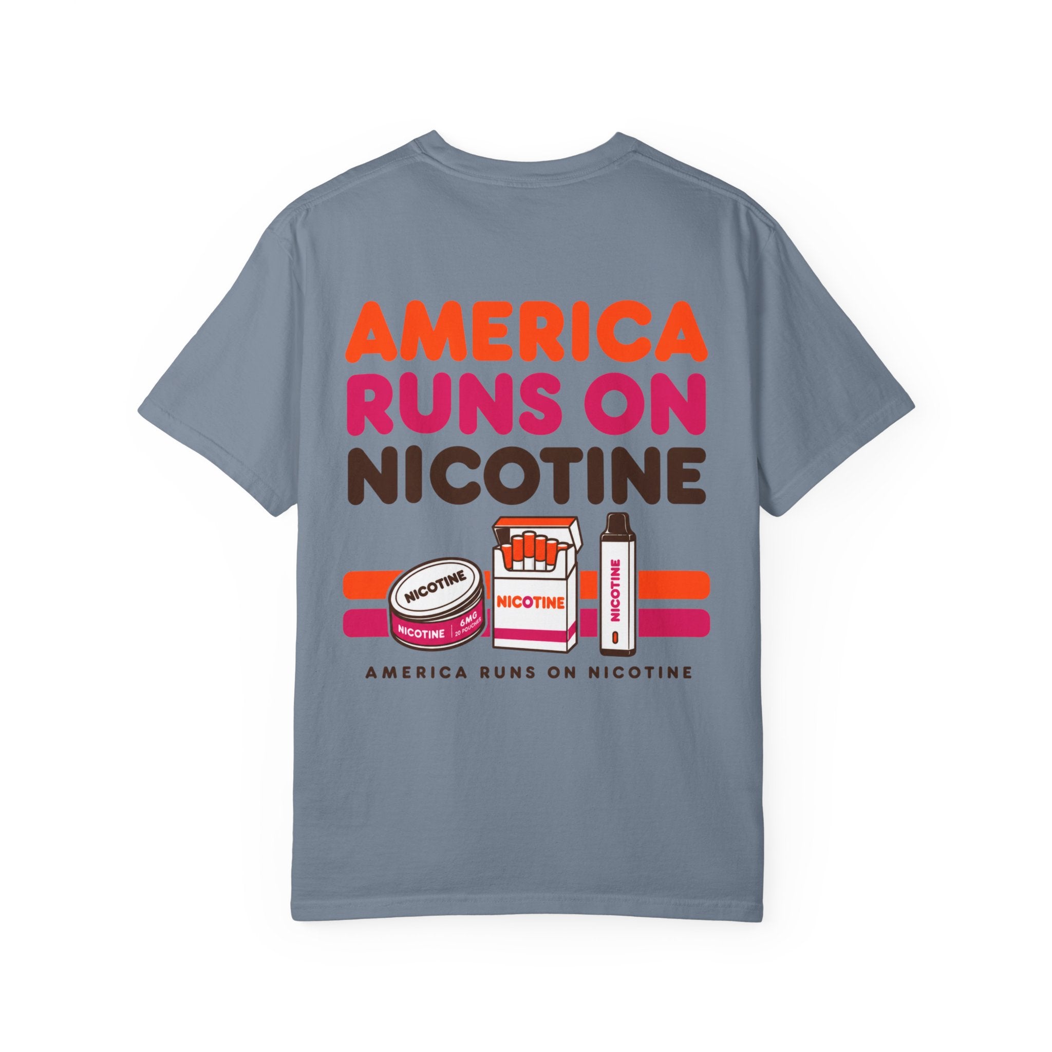 America Runs On Nicotine T-Shirt — Funny Nicotine Meme Tee