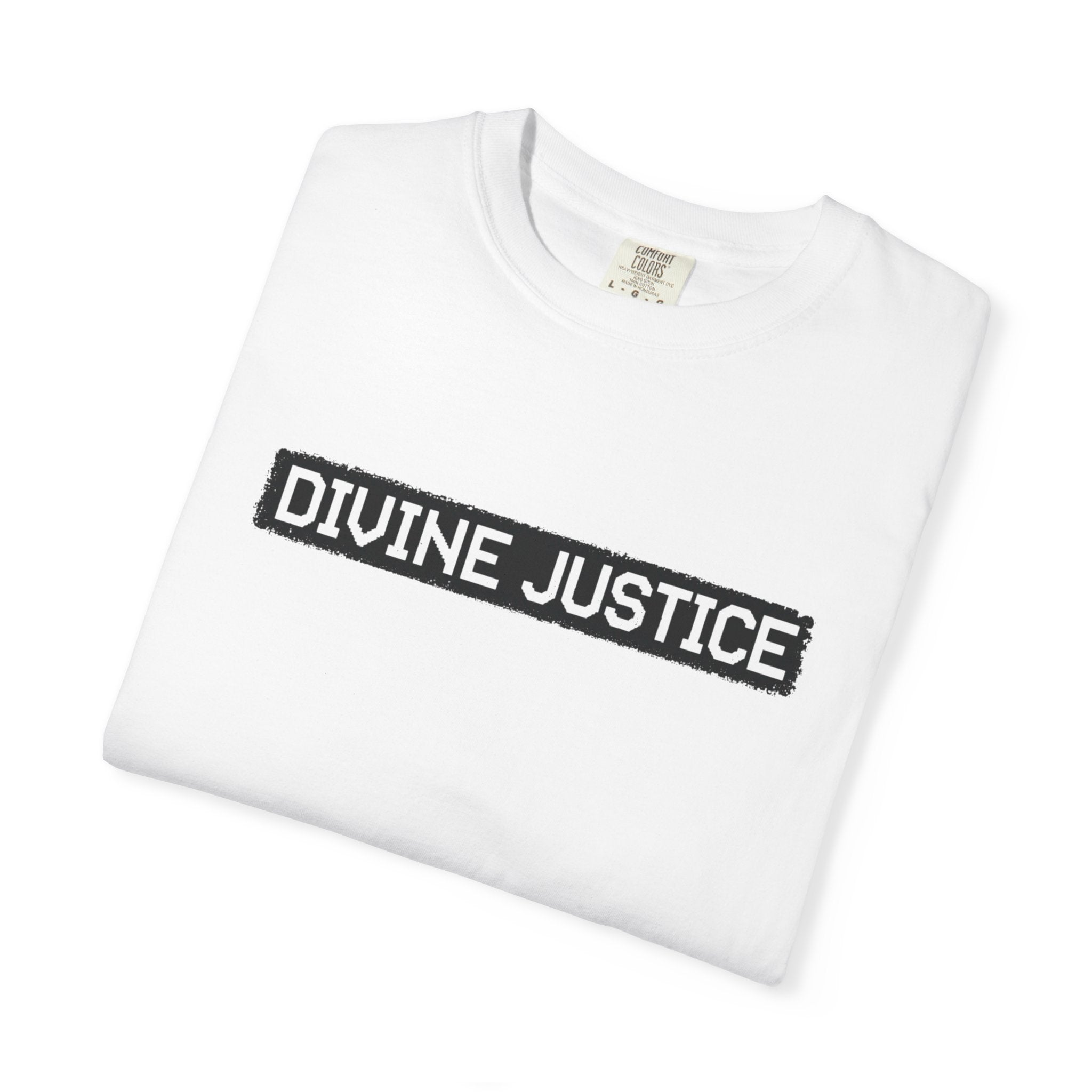 Divine Justice Tee — "Do Not Make Peace With Evil... Destroy It"