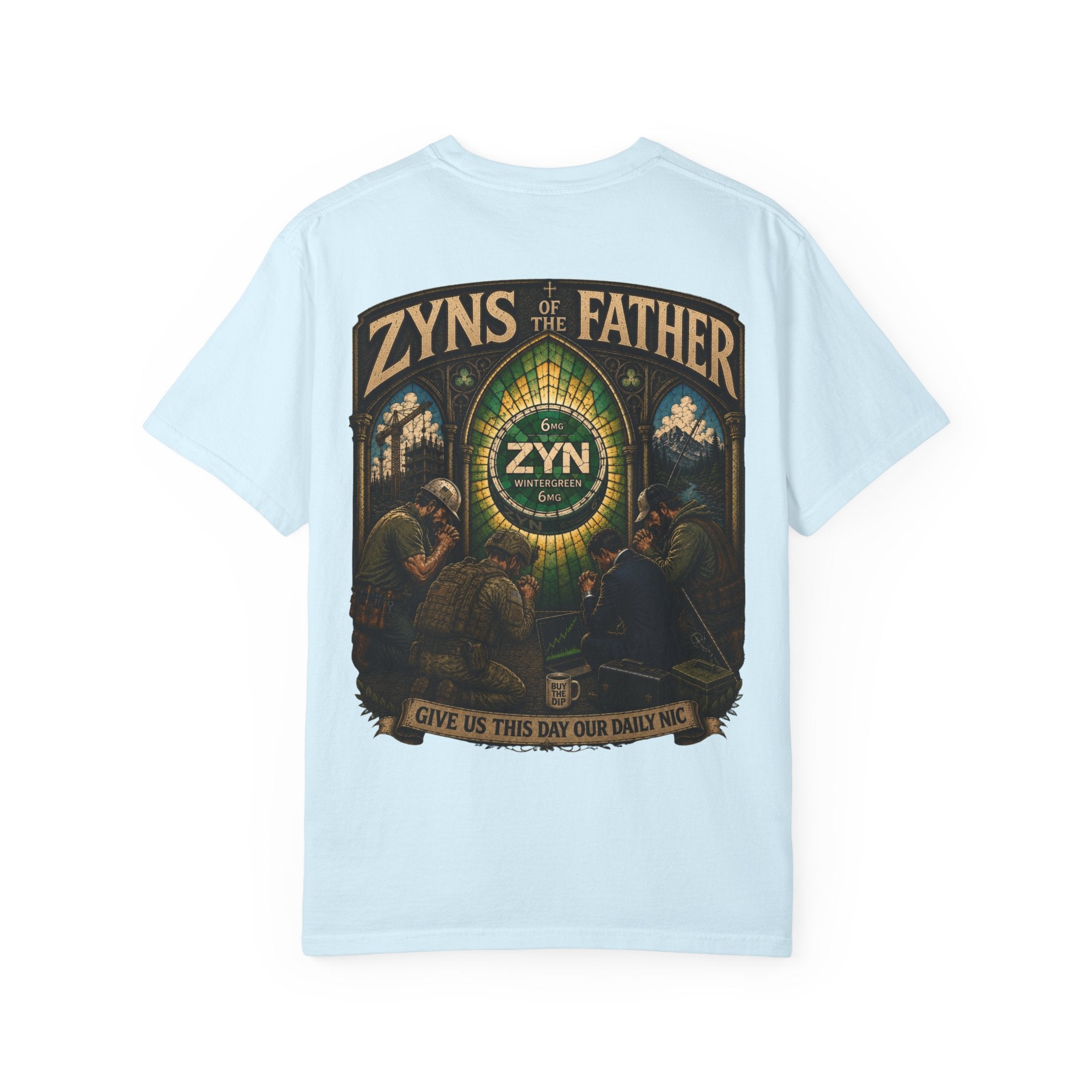 ZYNs of the Father | Give Us This Day Our Daily Nic T-Shirt