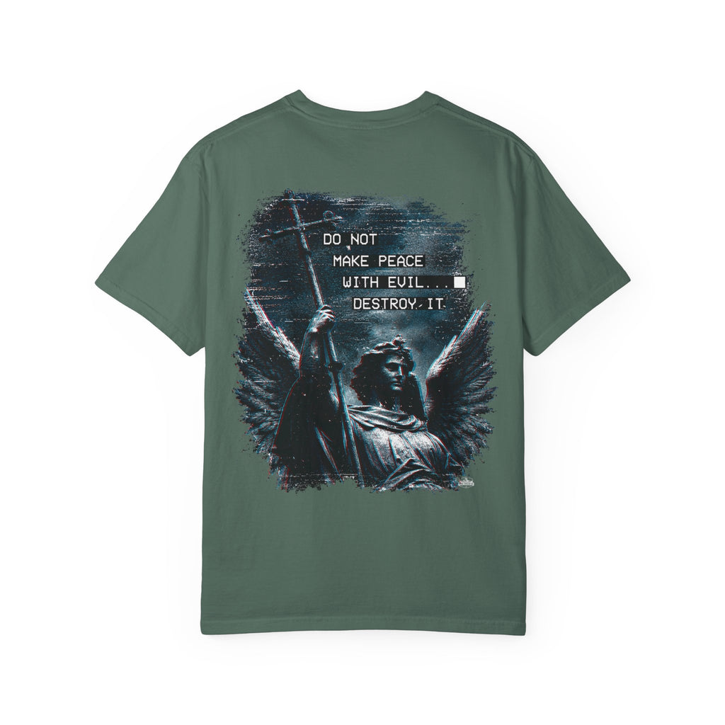 Divine Justice Tee — "Do Not Make Peace With Evil... Destroy It"